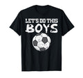 Let Do This Soccer Football Coach T-Shirt - Graphic Print for Adults - T-Shirt, Sweatshirt, Hoodie
