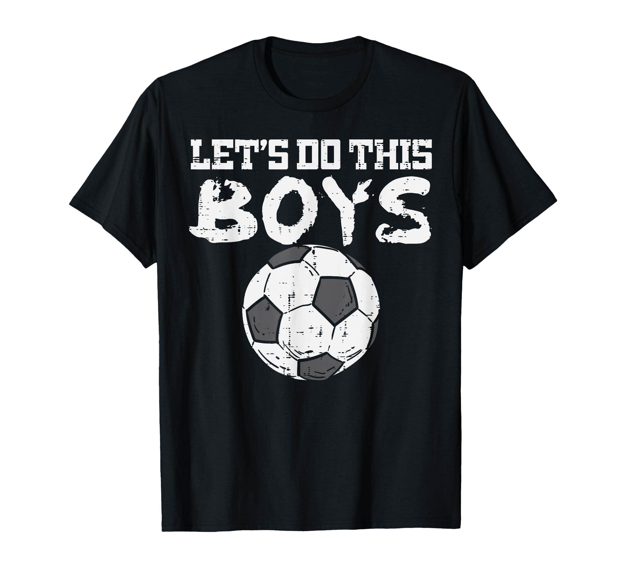 Let Do This Soccer Football Coach T-Shirt - Graphic Print for Adults - T-Shirt, Sweatshirt, Hoodie