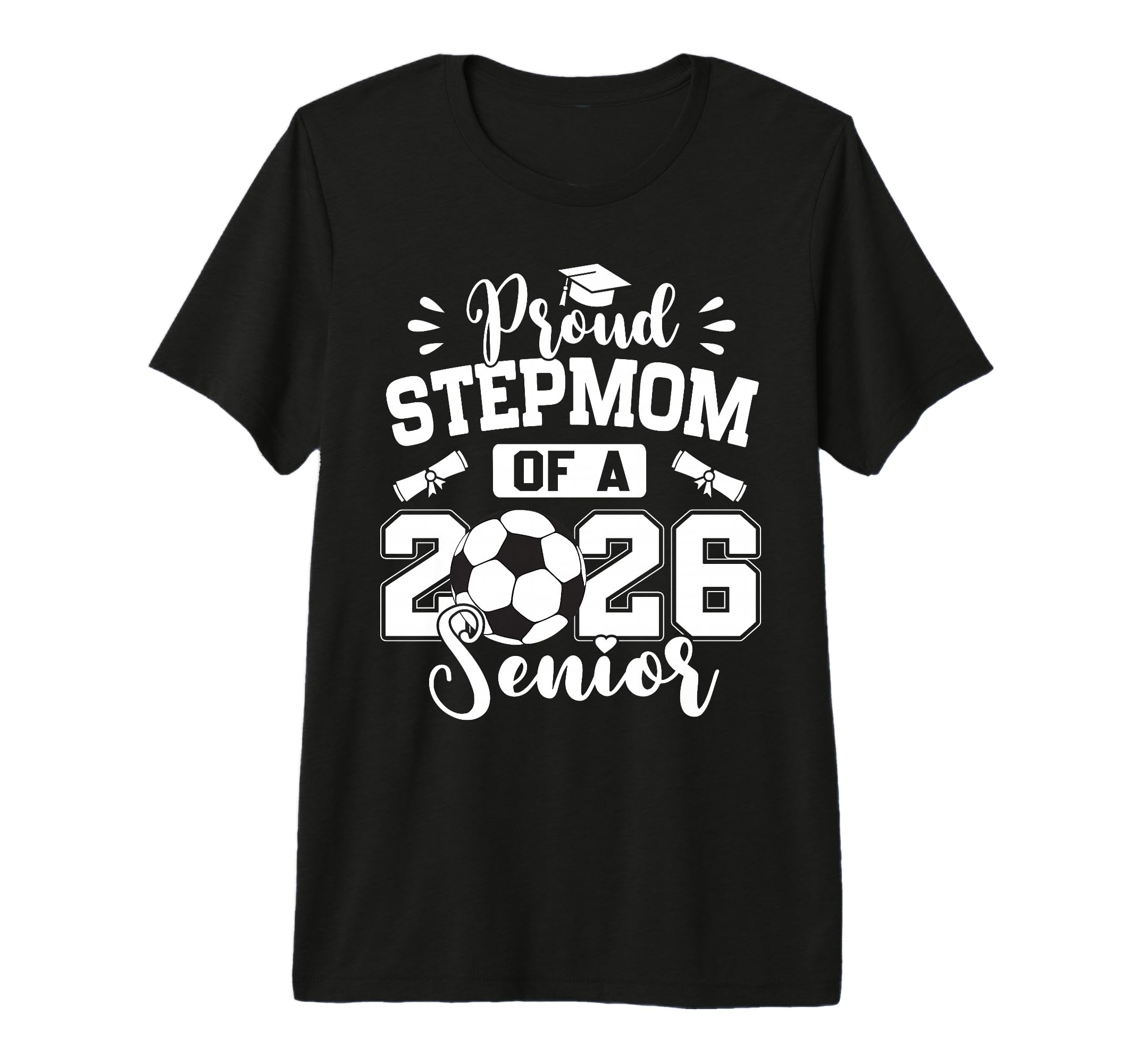 Proud Stepmom 2026 Senior Soccer Ball T-Shirt - Unique Graphic for Adults - T-Shirt, Sweatshirt, Hoodie