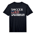 Mens Soccer Dad Like Baseball Dad T-Shirt - Casual Everyday Wear Men Women - T-Shirt, Sweatshirt, Hoodie