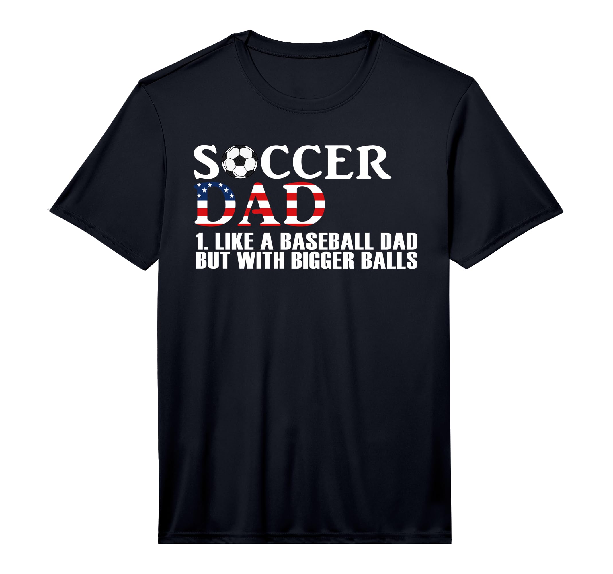 Mens Soccer Dad Like Baseball Dad T-Shirt - Casual Everyday Wear Men Women - T-Shirt, Sweatshirt, Hoodie