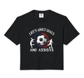 Lifes About Goals And Assists Soccer T-Shirt - Fun Novelty Design Unisex - T-Shirt, Sweatshirt, Hoodie