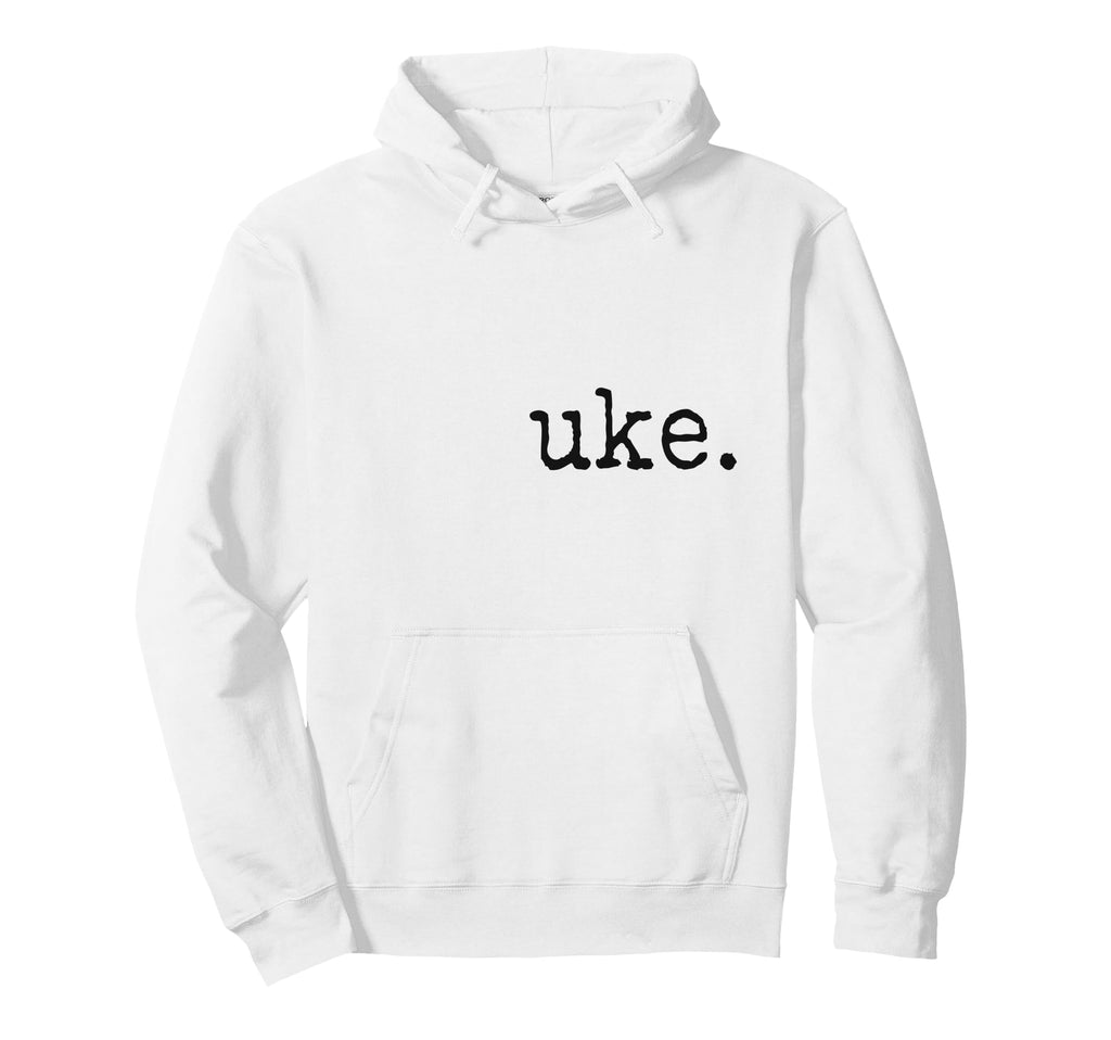 Uke Typewriter Typography Ukulele Hoodie - Fun Novelty Design Men Women - T-Shirt, Sweatshirt, Hoodie