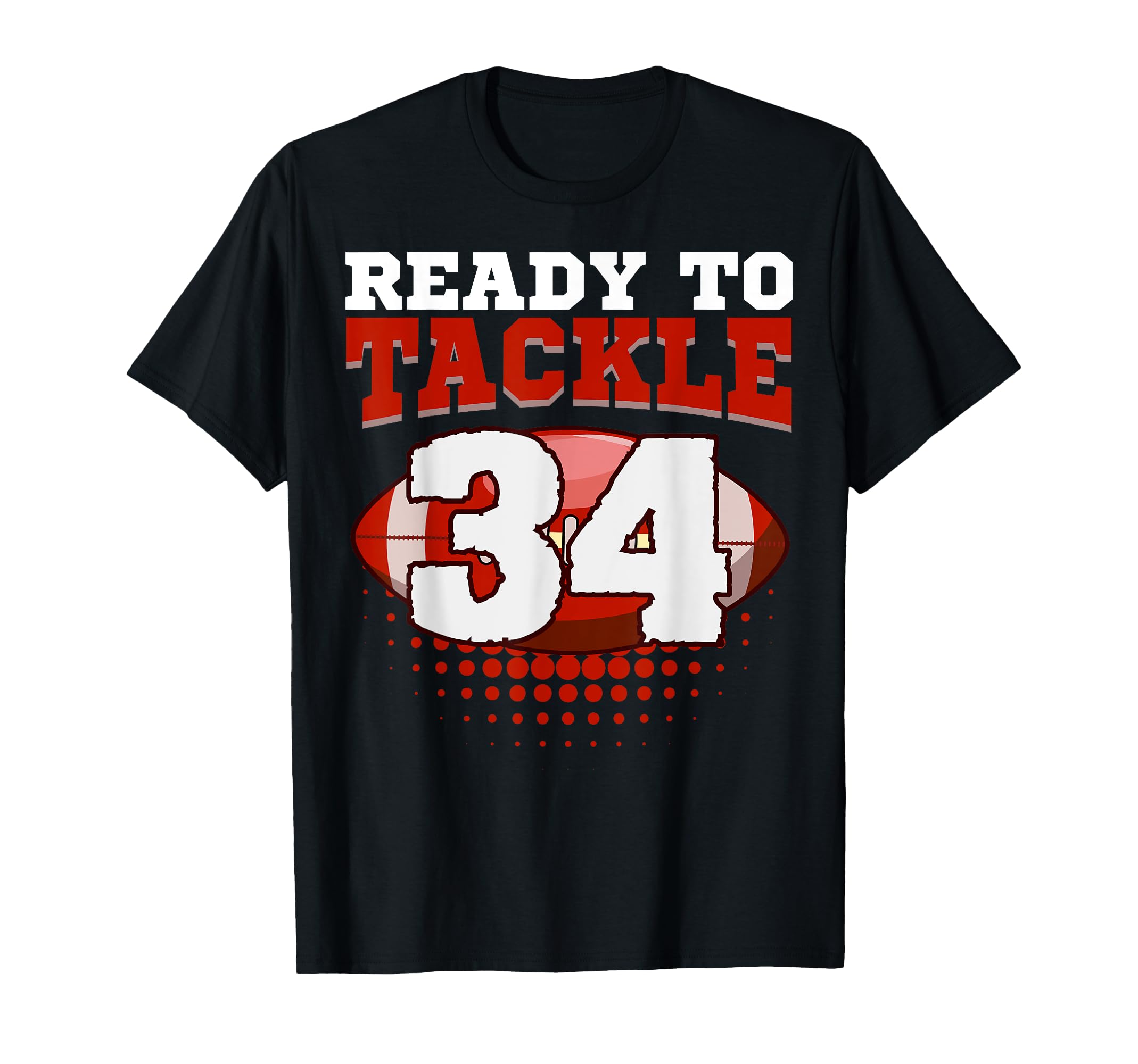 Football 34Th Birthday Player Tackle Team T-Shirt - Unique Graphic Unisex - T-Shirt, Sweatshirt, Hoodie