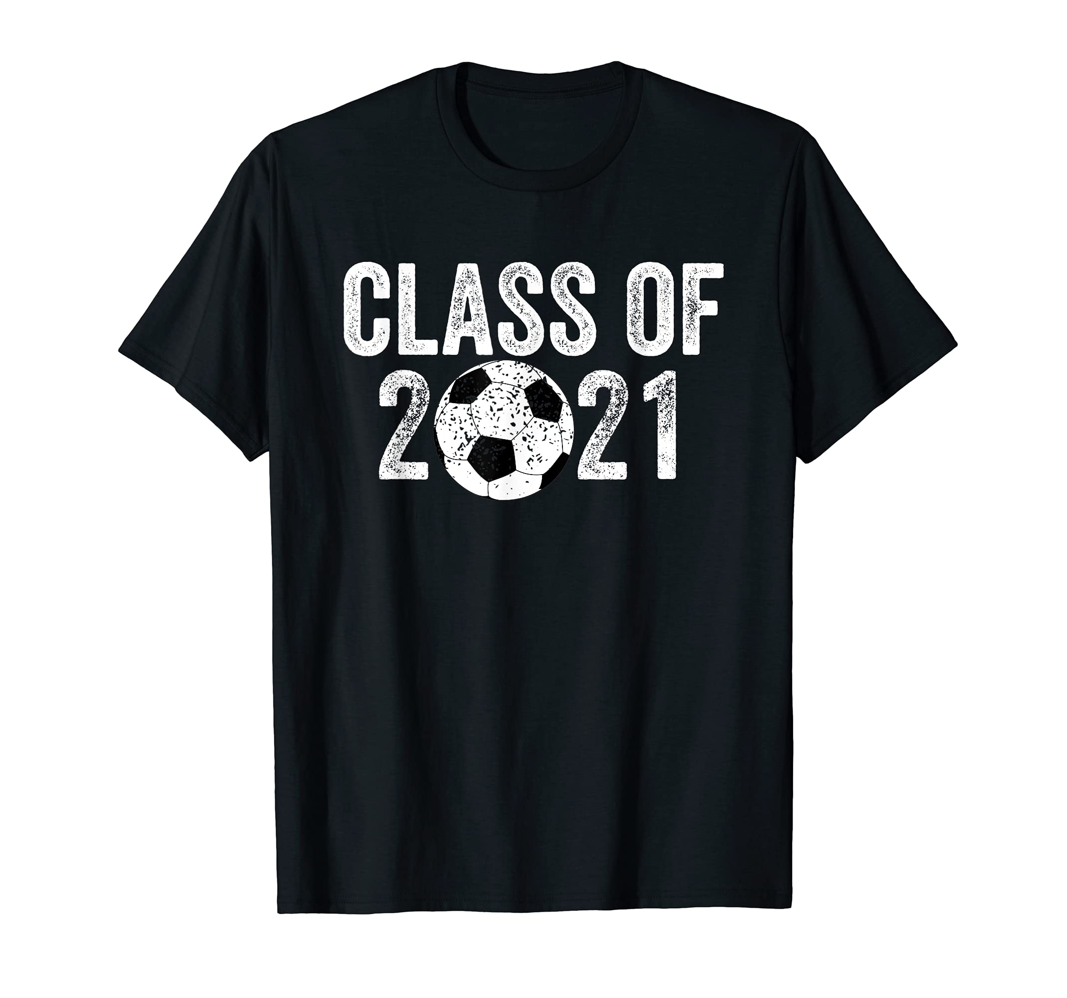Class 2021 Soccer High School Graduate T-Shirt - Novelty Apparel Men Women - T-Shirt, Sweatshirt, Hoodie
