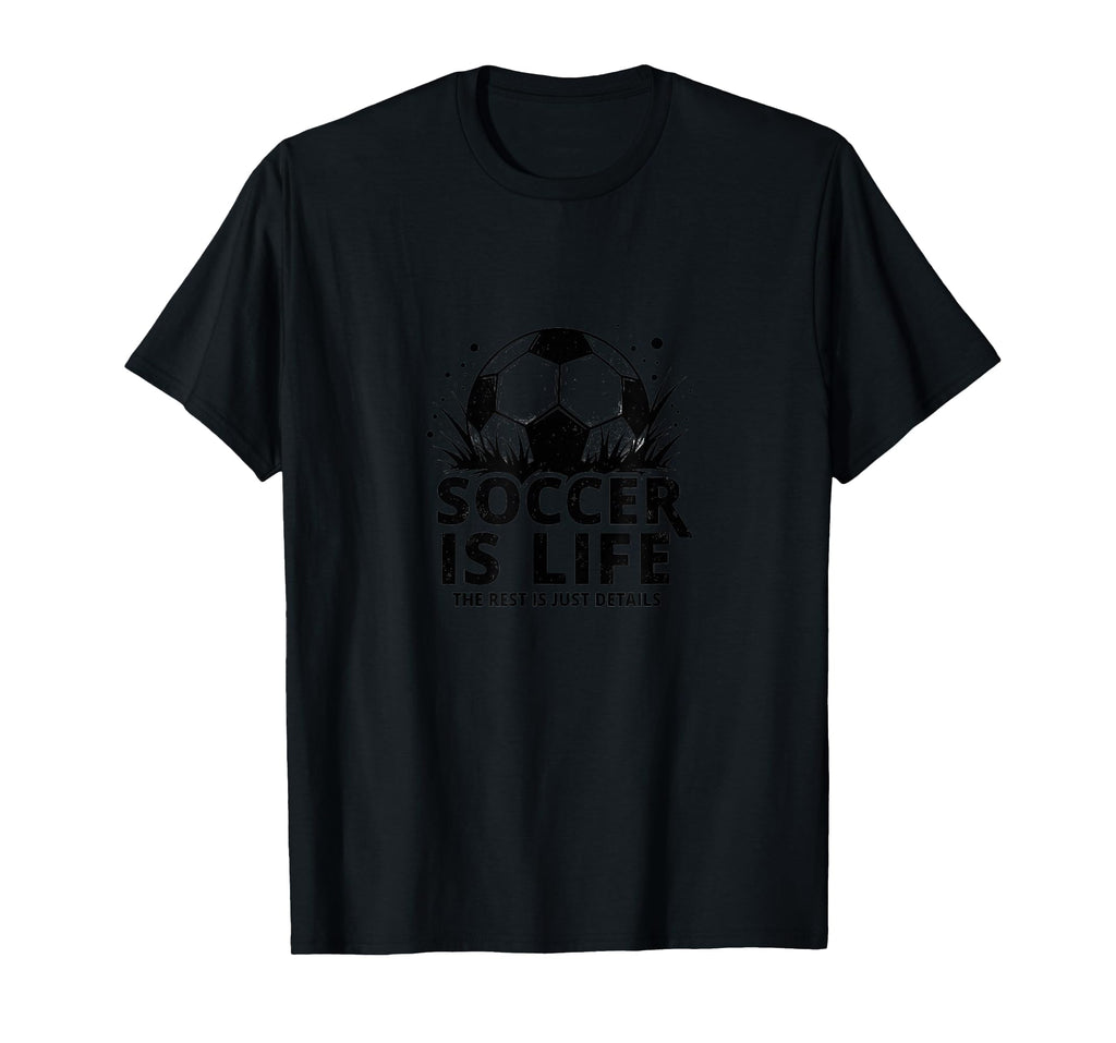 Soccer Coach Soccer Is Life Rest Is T-Shirt - Minimalist Print Men Women - T-Shirt, Sweatshirt, Hoodie
