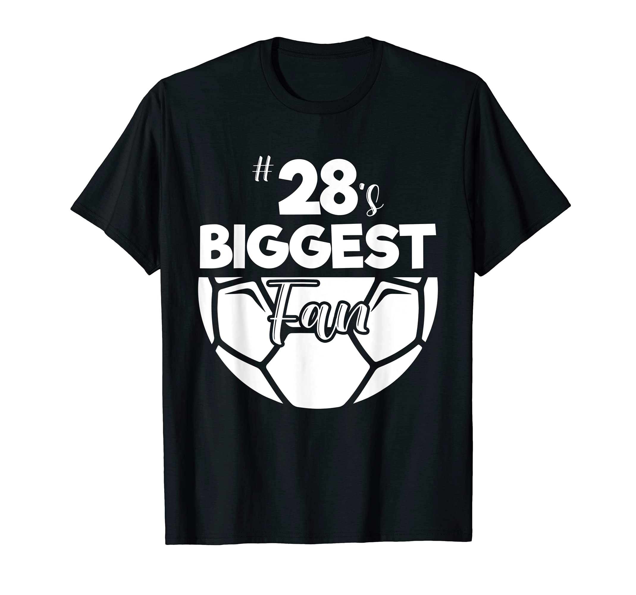 Number 28S Biggest Fan Player Soccer T-Shirt - Streetwear Style Men Women - T-Shirt, Sweatshirt, Hoodie
