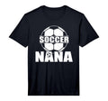 Mens Funny Soccer Nana Soccer Grandma T-Shirt - Novelty Apparel for Adults - T-Shirt, Sweatshirt, Hoodie
