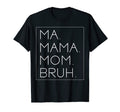 Ma Mama Mom Bruh Mommy Mother Co Sweatshirt - Minimalist Print for Adults - T-Shirt, Sweatshirt, Hoodie