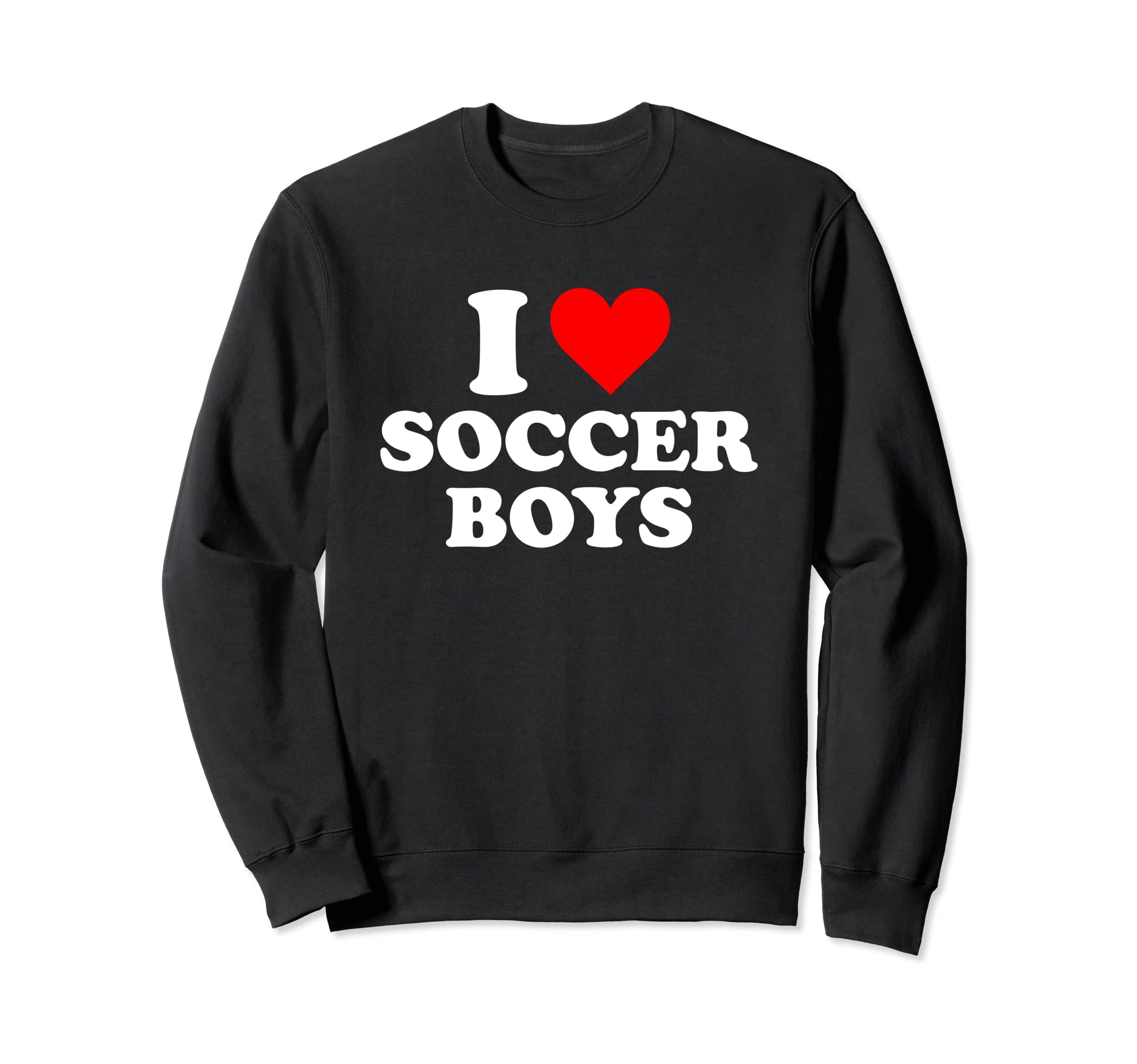 I Love Soccer Sweatshirt - Custom Art Print Unisex - T-Shirt, Sweatshirt, Hoodie