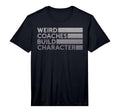 Weird Coaches Build Character Coach T-Shirt - Minimalist Print Unisex - T-Shirt, Sweatshirt, Hoodie