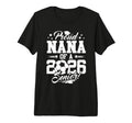 Proud Nana 2026 Senior Graduate T-Shirt - Custom Art Print for Adults - T-Shirt, Sweatshirt, Hoodie