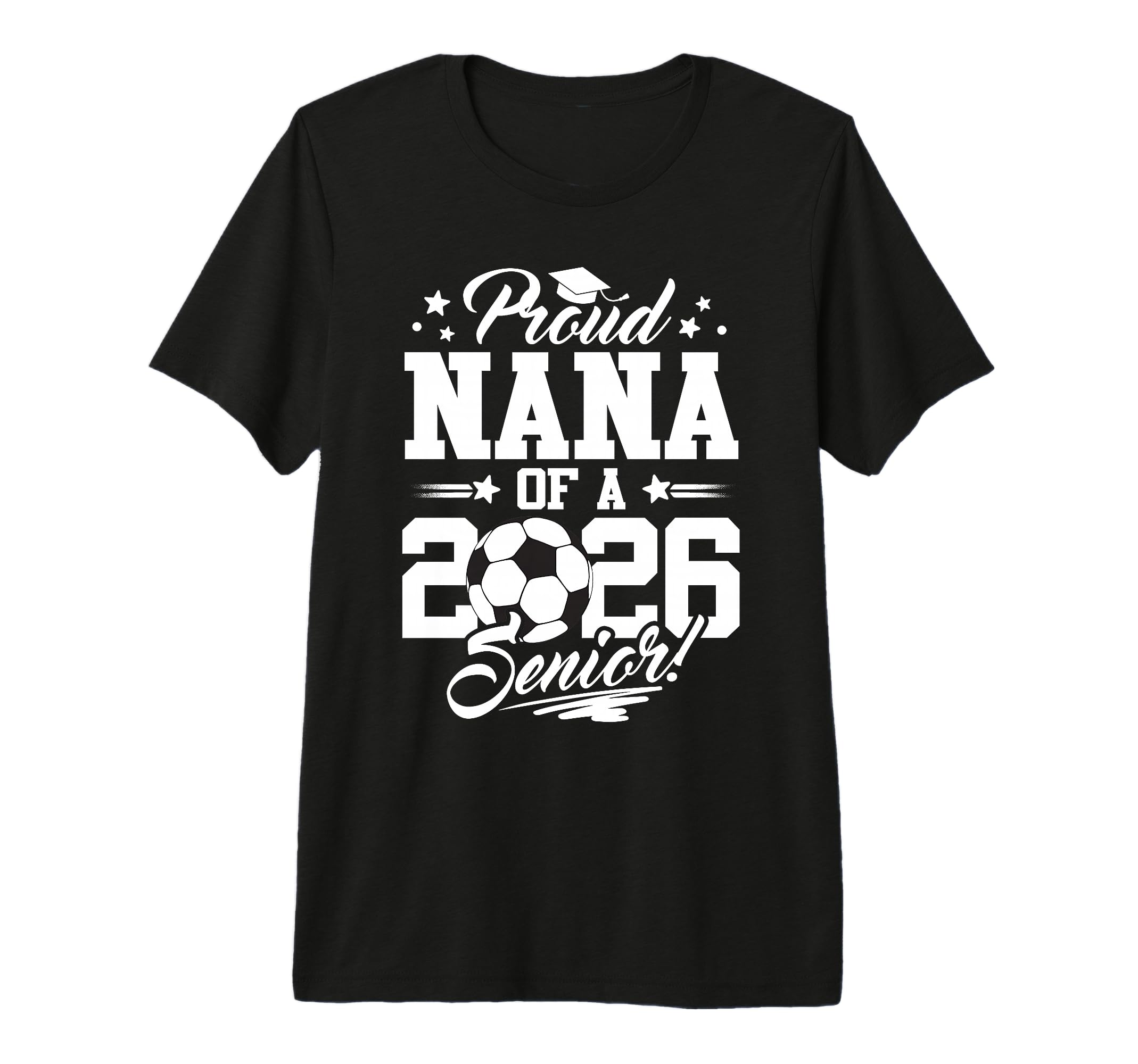 Proud Nana 2026 Senior Graduate T-Shirt - Custom Art Print for Adults - T-Shirt, Sweatshirt, Hoodie