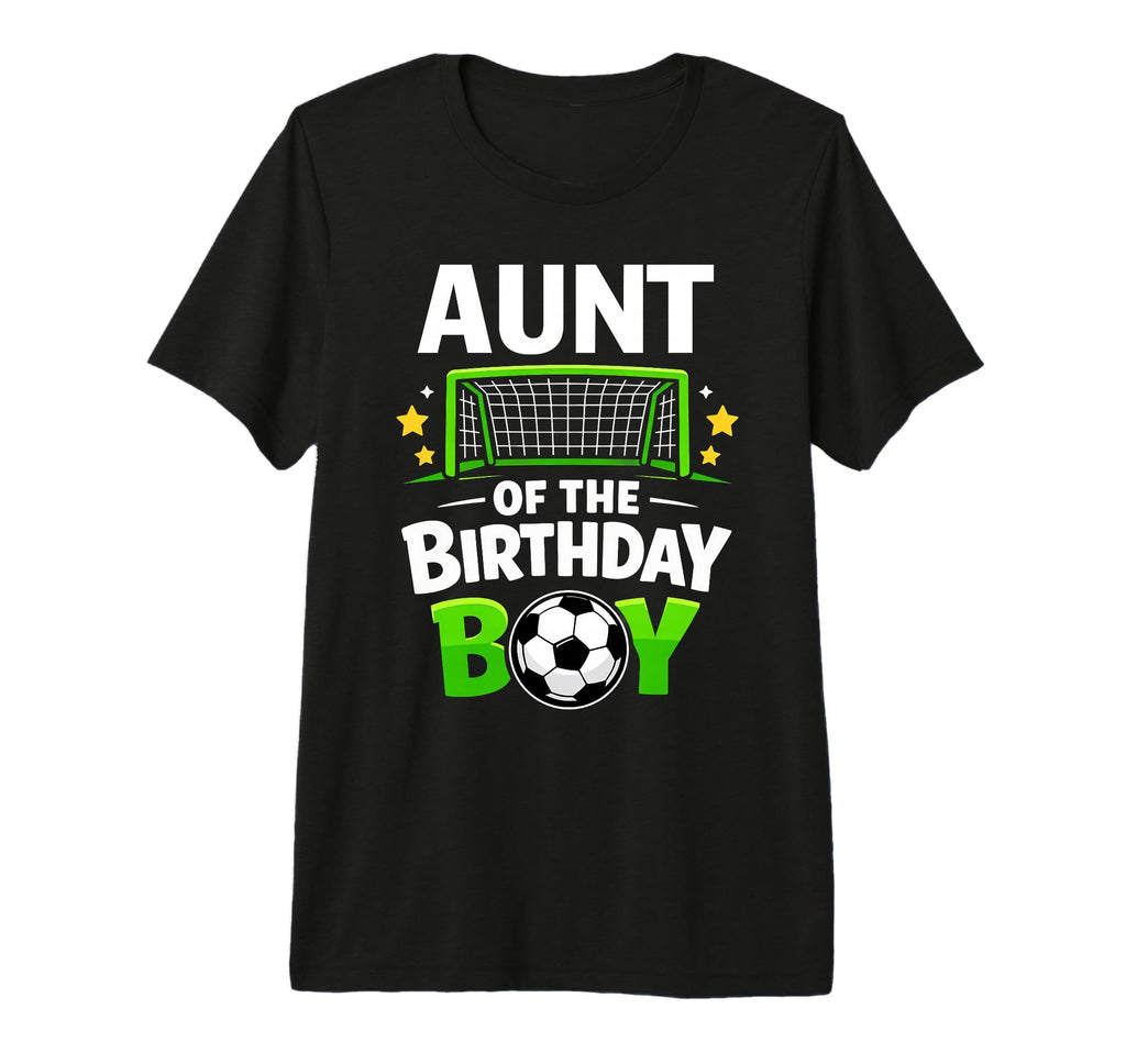 Aunt Birthday Soccer Ball Family T-Shirt - Casual Everyday Wear for Adults - T-Shirt, Sweatshirt, Hoodie
