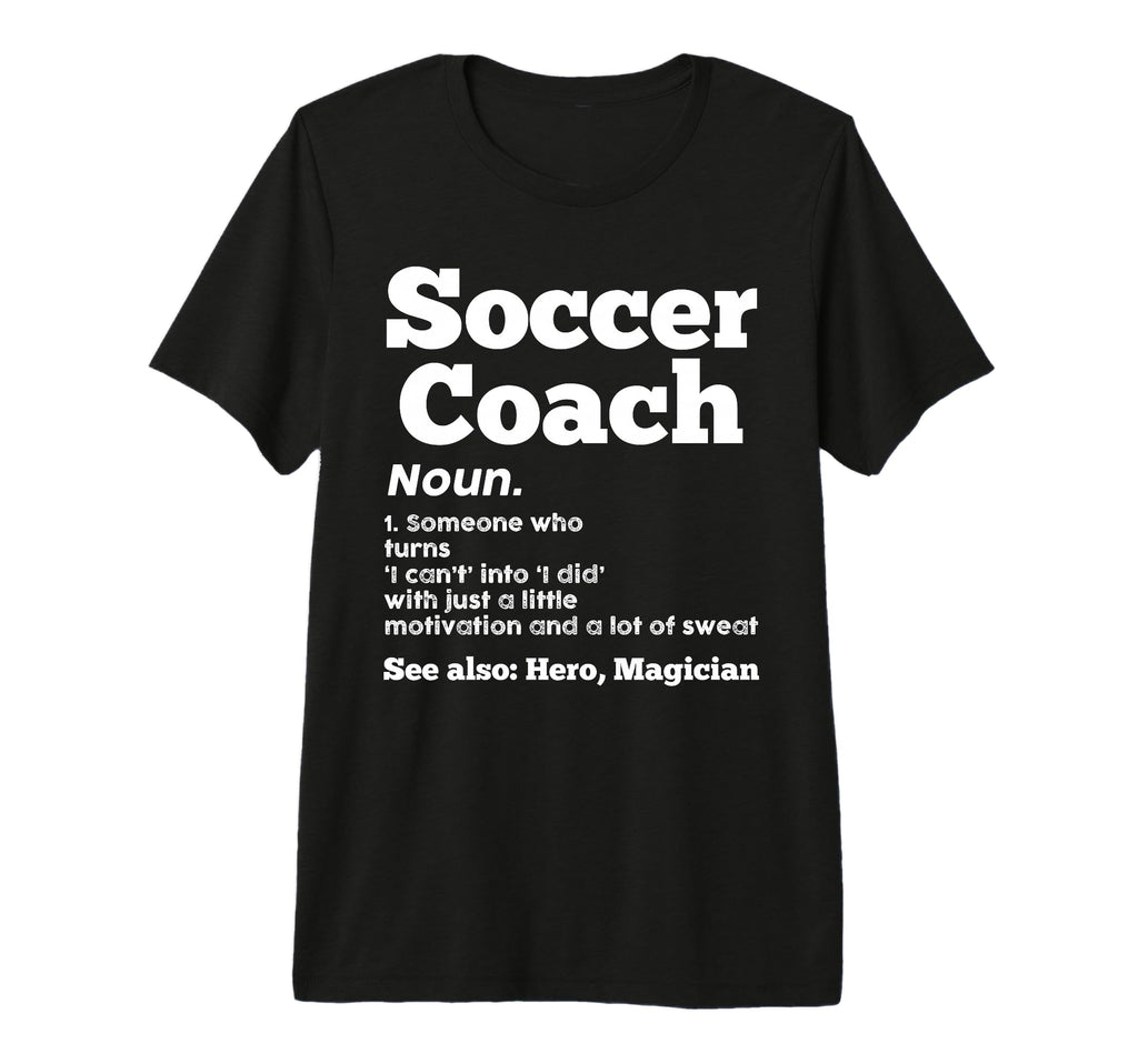 Soccer Coach 1 Someone Who Turn Sport T-Shirt - Aesthetic Graphic Unisex - T-Shirt, Sweatshirt, Hoodie