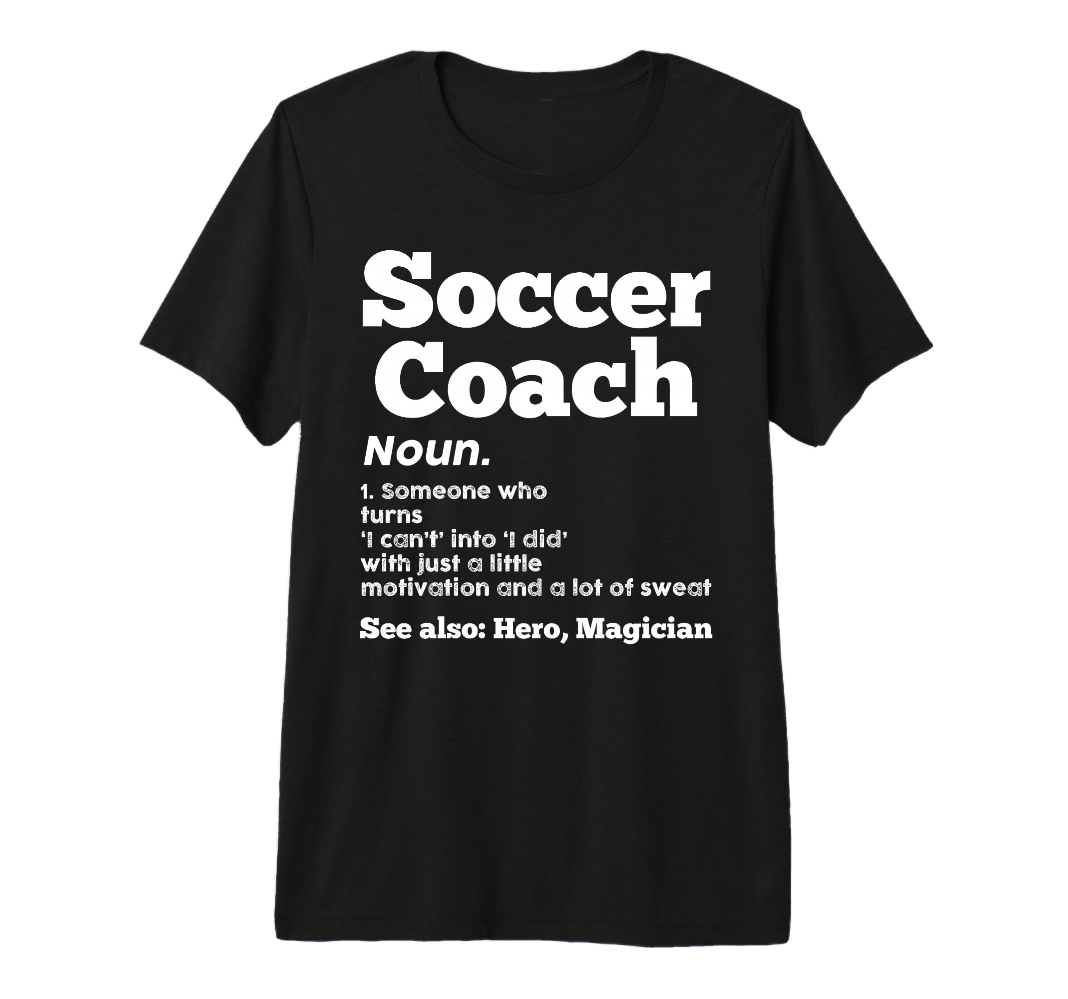 Soccer Coach 1 Someone Who Turn Sport T-Shirt - Aesthetic Graphic Unisex - T-Shirt, Sweatshirt, Hoodie