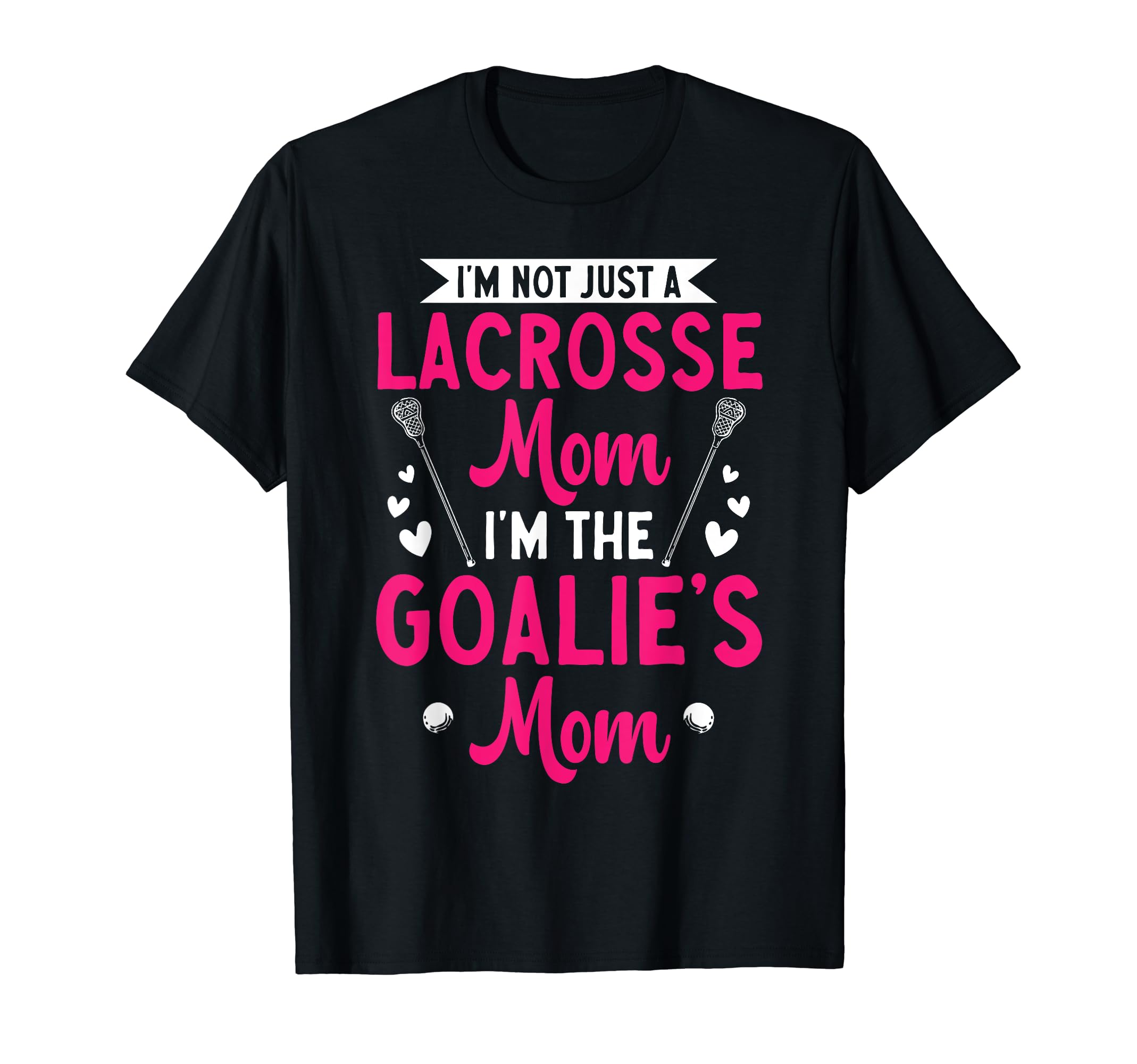 Lacrosse Goalie Mom Lax Goalkeeper T-Shirt - Aesthetic Graphic Men Women - T-Shirt, Sweatshirt, Hoodie