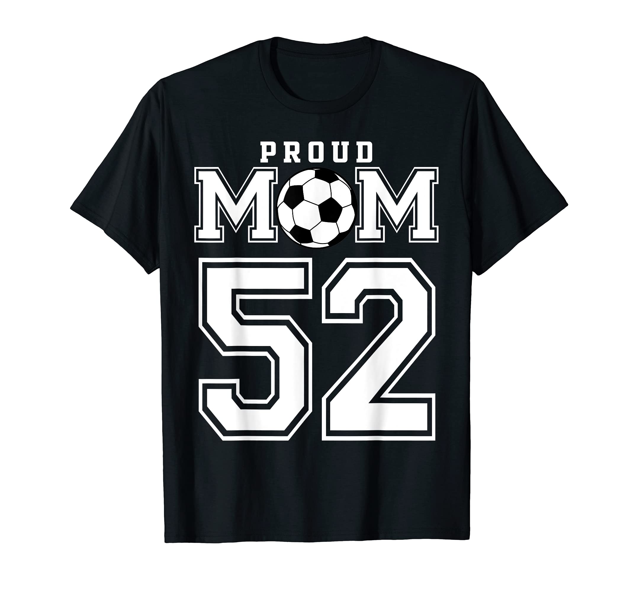 Number 52 Custom Proud Soccer Futbol T-Shirt - Unique Graphic Men Women - T-Shirt, Sweatshirt, Hoodie