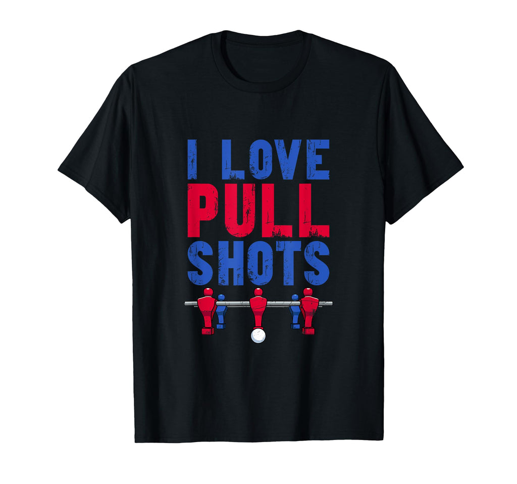 Table Football Foosball Soccer Funny T-Shirt - Novelty Apparel for Adults - T-Shirt, Sweatshirt, Hoodie