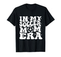 My Soccer Mom Era T-Shirt - Novelty Apparel Unisex - T-Shirt, Sweatshirt, Hoodie