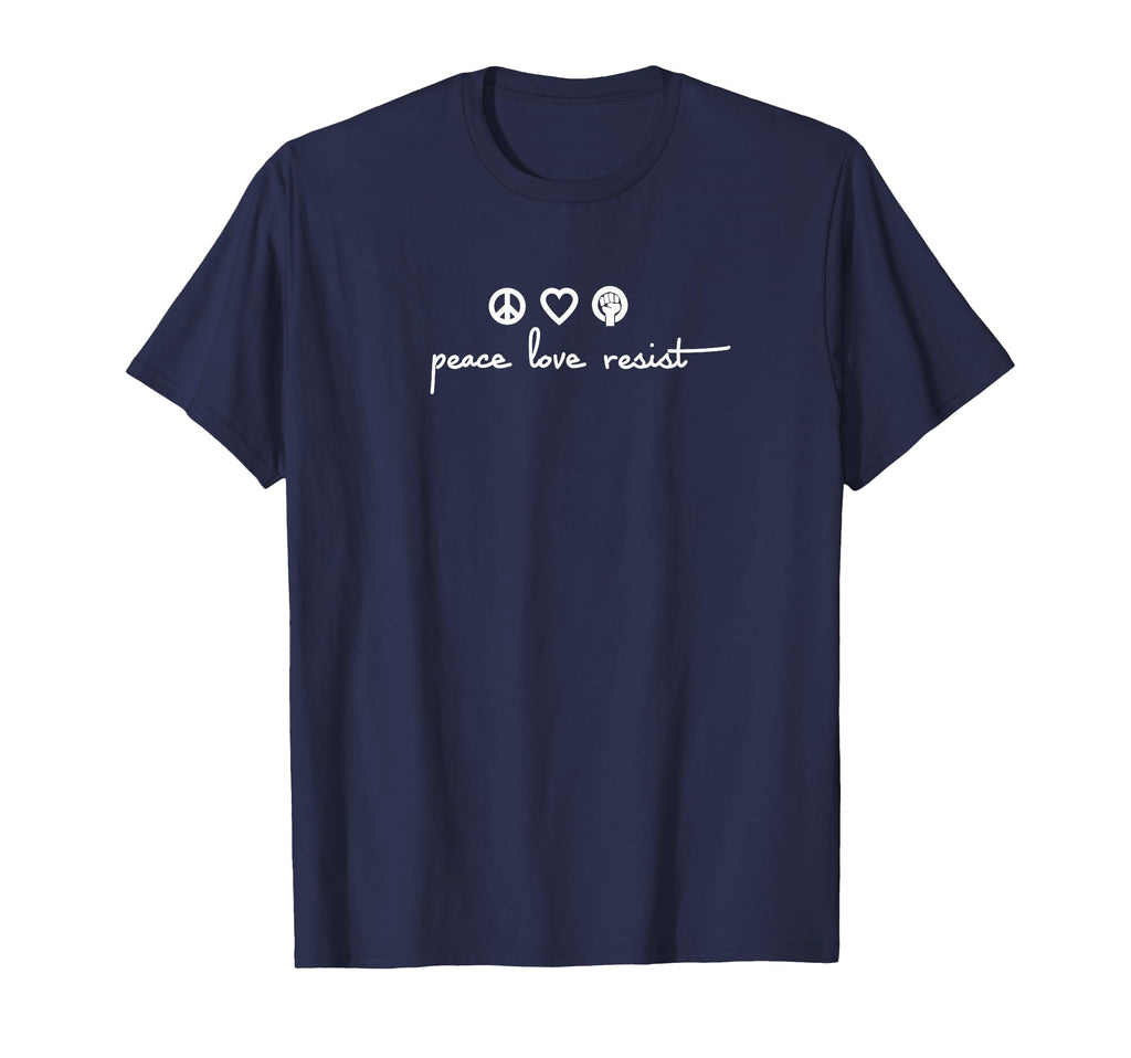 Peace Love Resist T-Shirt - Streetwear Style for Adults - T-Shirt, Sweatshirt, Hoodie
