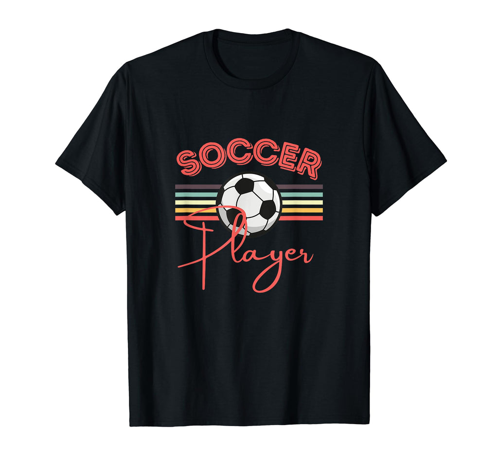 Soccer Player Fun T-Shirt - Novelty Apparel Men Women - T-Shirt, Sweatshirt, Hoodie