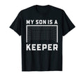 My Son Is Keeper Soccer Goalie T-Shirt - Trendy Graphic for Adults - T-Shirt, Sweatshirt, Hoodie