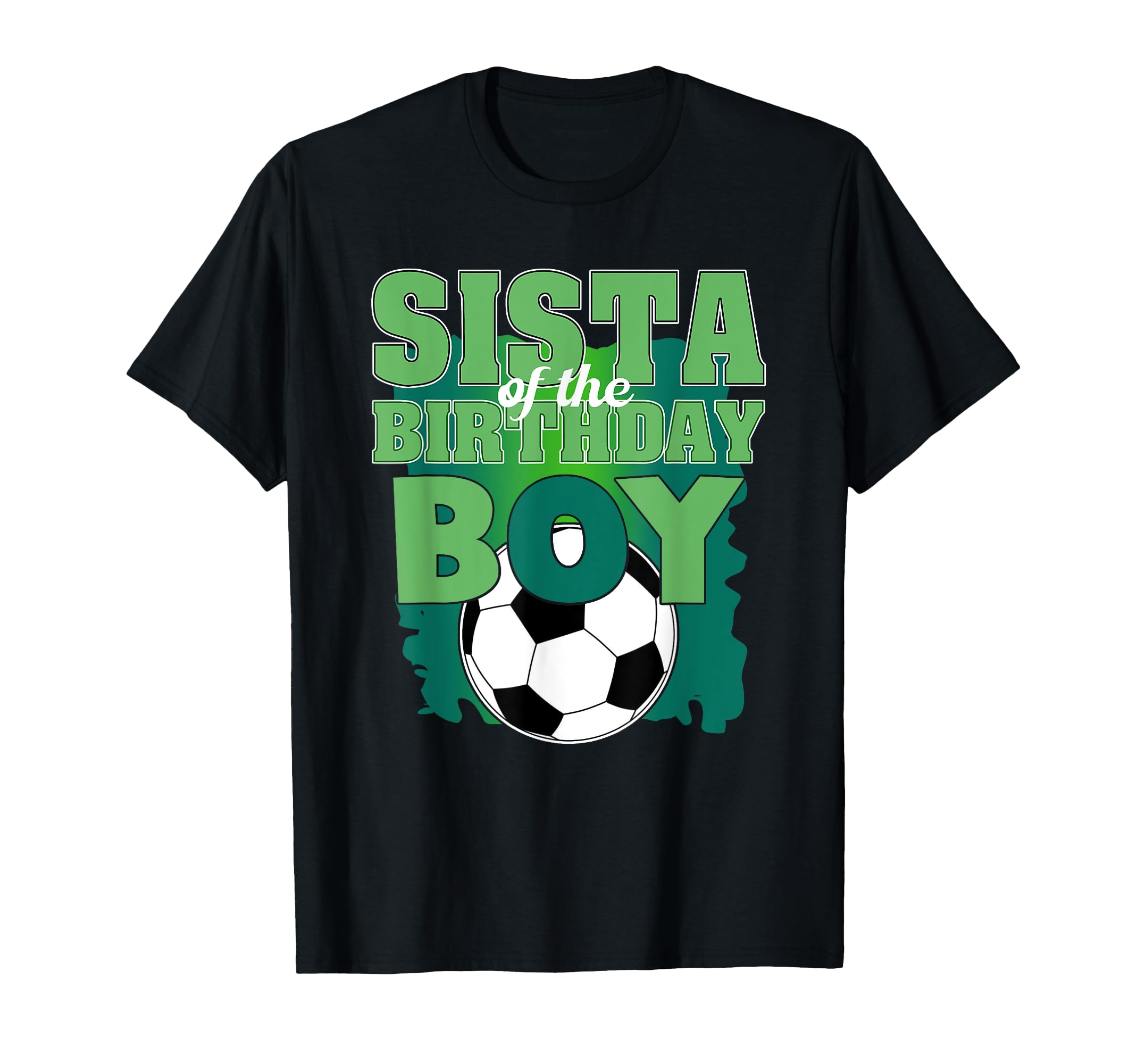 Sista Birthday Soccer Group Family T-Shirt - Aesthetic Graphic Unisex - T-Shirt, Sweatshirt, Hoodie