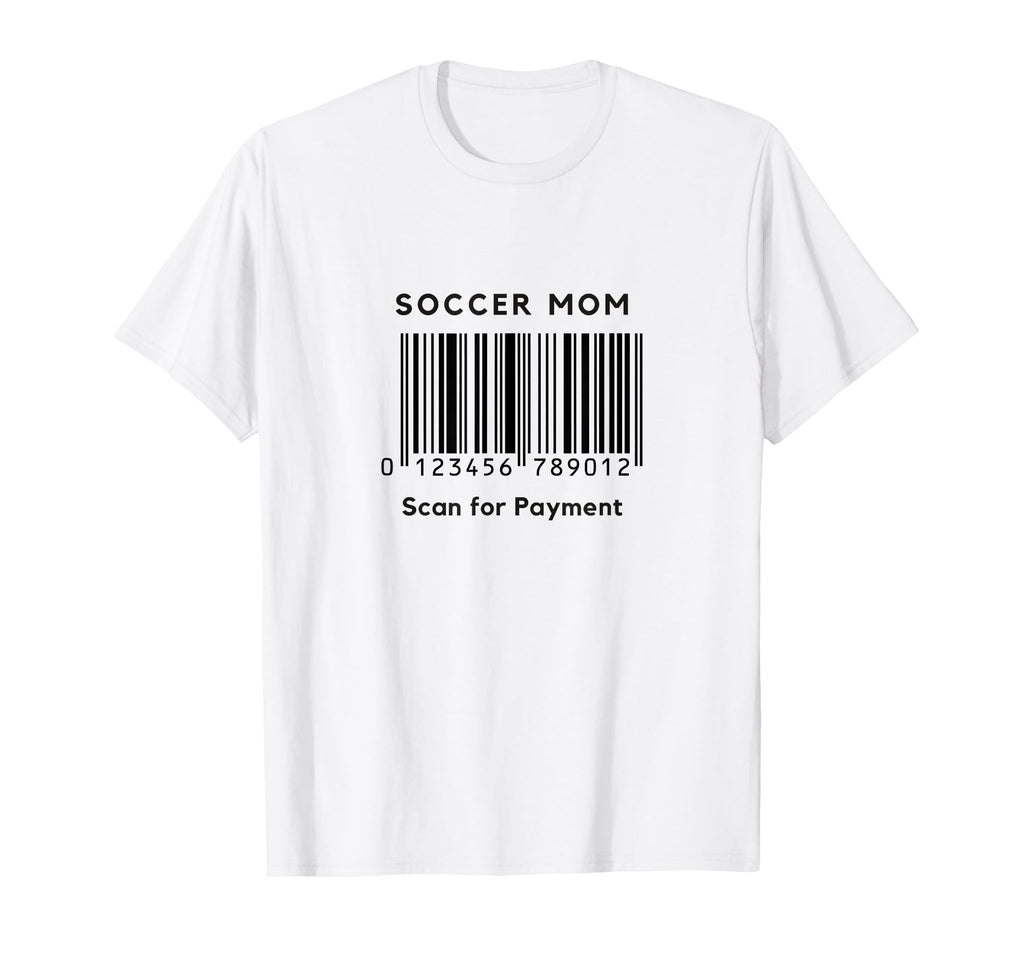 Funny Soccer Mom Scan Payment Barcode T-Shirt - Graphic Print Men Women - T-Shirt, Sweatshirt, Hoodie