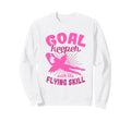Female Goalkeeper Soccer Fan Sweatshirt - Fun Novelty Design Unisex - T-Shirt, Sweatshirt, Hoodie