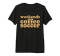Weekends Coffee And Soccer Groovy Mom T-Shirt - Streetwear Style Unisex - T-Shirt, Sweatshirt, Hoodie