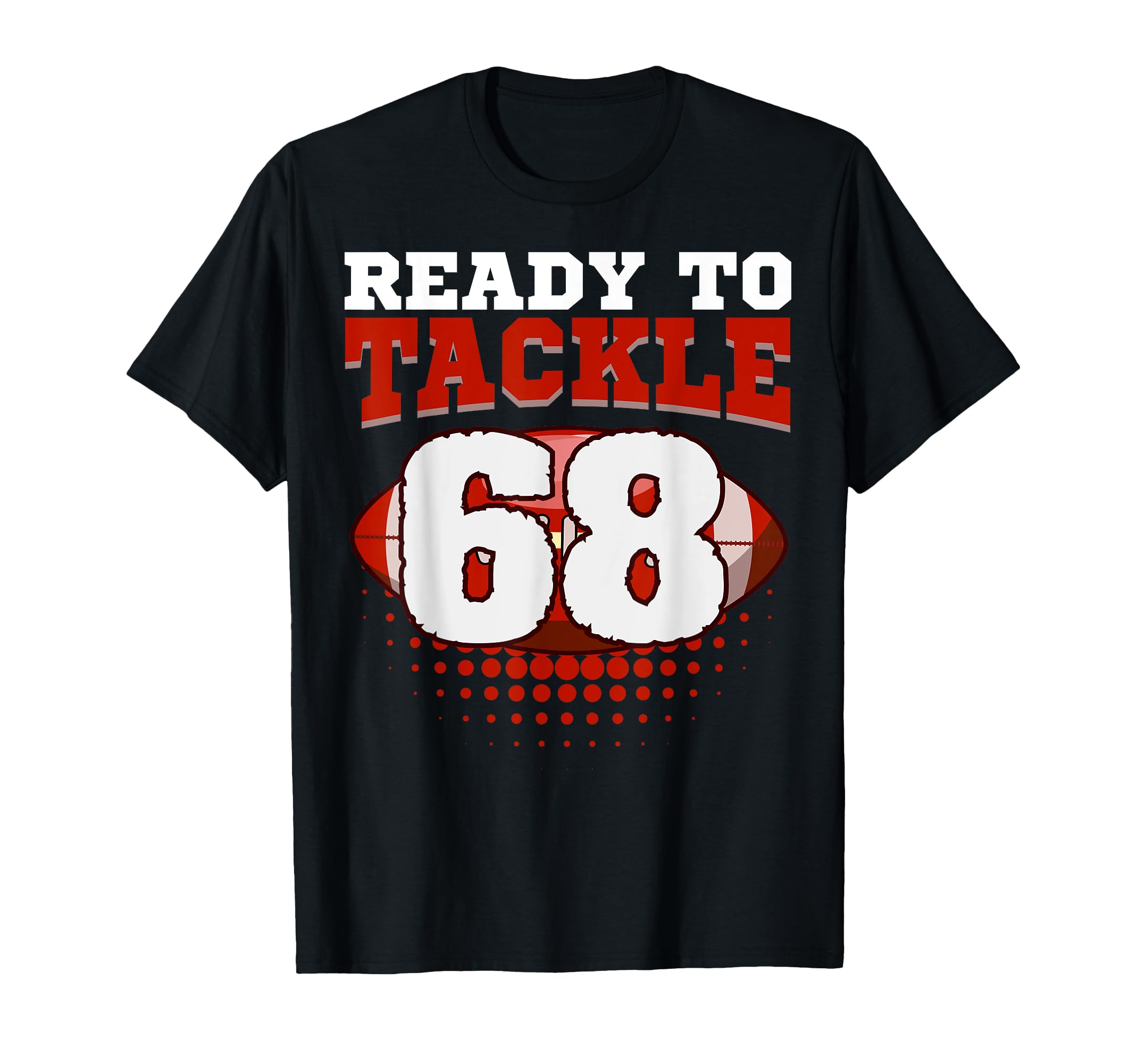 Football 68Th Birthday Player T-Shirt - Casual Everyday Wear for Adults - T-Shirt, Sweatshirt, Hoodie