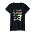 Soccer Mom Gift My Favorite Player Calls Me T-Shirt - Graphic Print Unisex - T-Shirt, Sweatshirt, Hoodie