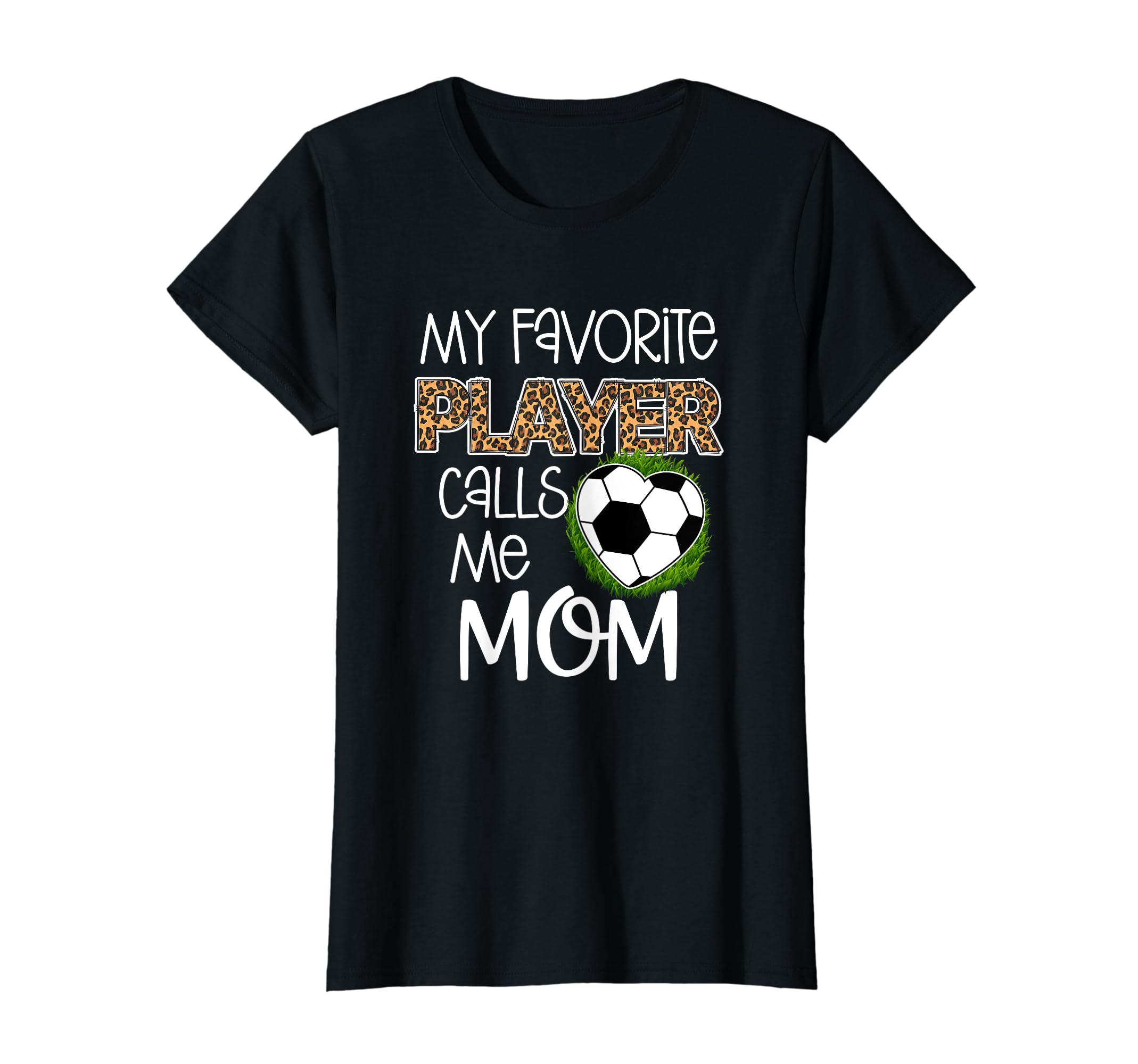Soccer Mom Gift My Favorite Player Calls Me T-Shirt - Graphic Print Unisex - T-Shirt, Sweatshirt, Hoodie