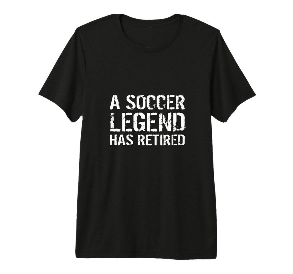Soccer Legend Has Retired Player T-Shirt - Minimalist Print for Adults - T-Shirt, Sweatshirt, Hoodie