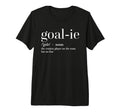 Funny Goalie Soccer Player Definition T-Shirt - Unique Graphic Unisex - T-Shirt, Sweatshirt, Hoodie