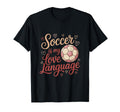Soccer Is My Love Language Ball T-Shirt - Aesthetic Graphic Men Women - T-Shirt, Sweatshirt, Hoodie