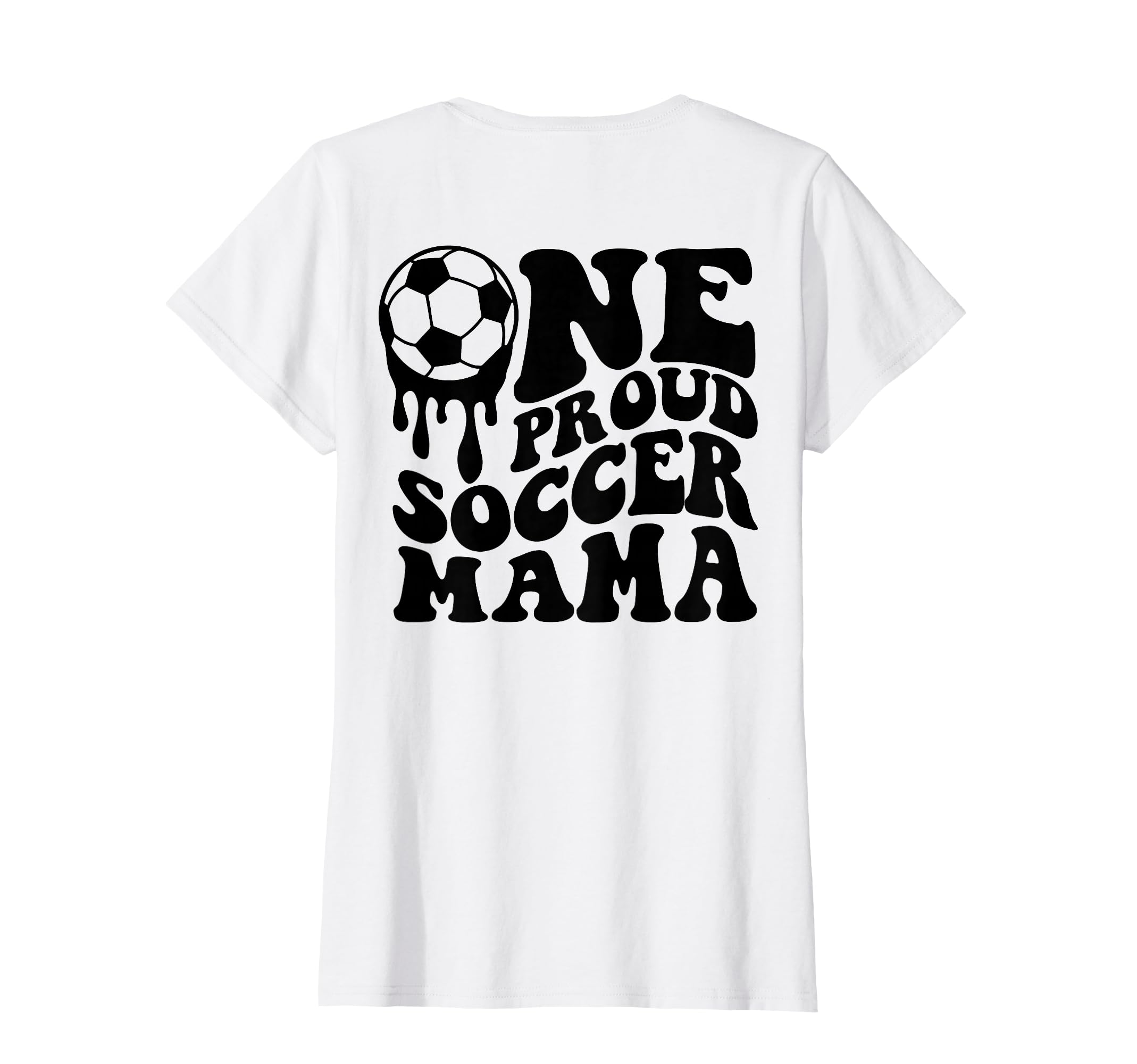 Proud Soccer Mama Mom Mommy Mother T-Shirt - Streetwear Style Men Women - T-Shirt, Sweatshirt, Hoodie
