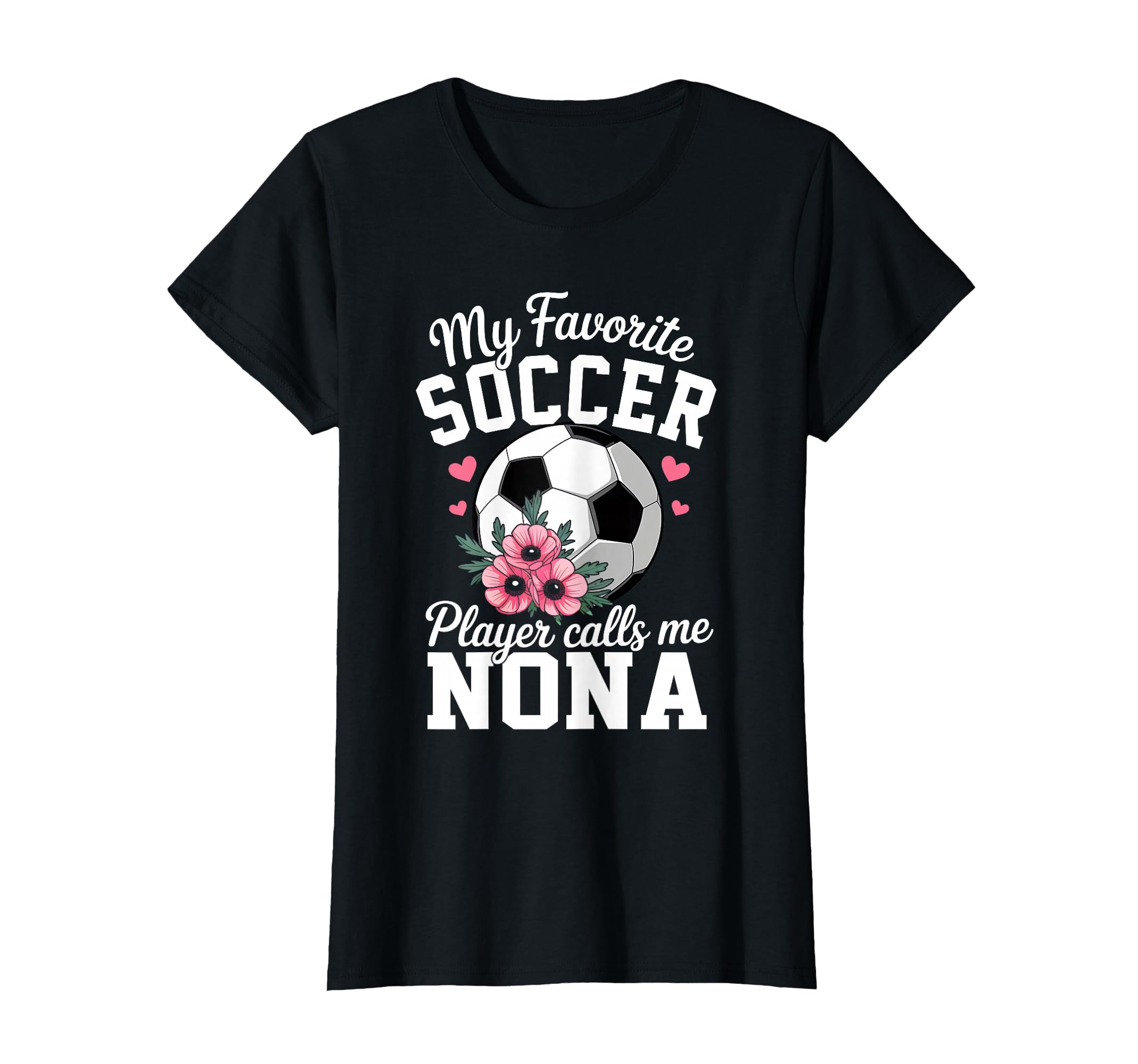 My Favorite Soccer Player Calls Me Nona T-Shirt - Aesthetic Graphic Unisex - T-Shirt, Sweatshirt, Hoodie