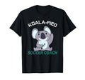 Soccer Coach Koalafied Qualified T-Shirt - Streetwear Style Men Women - T-Shirt, Sweatshirt, Hoodie
