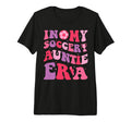 Groovy My Soccer Auntie Era Soccer Aunt T-Shirt - Novelty Apparel Unisex - T-Shirt, Sweatshirt, Hoodie