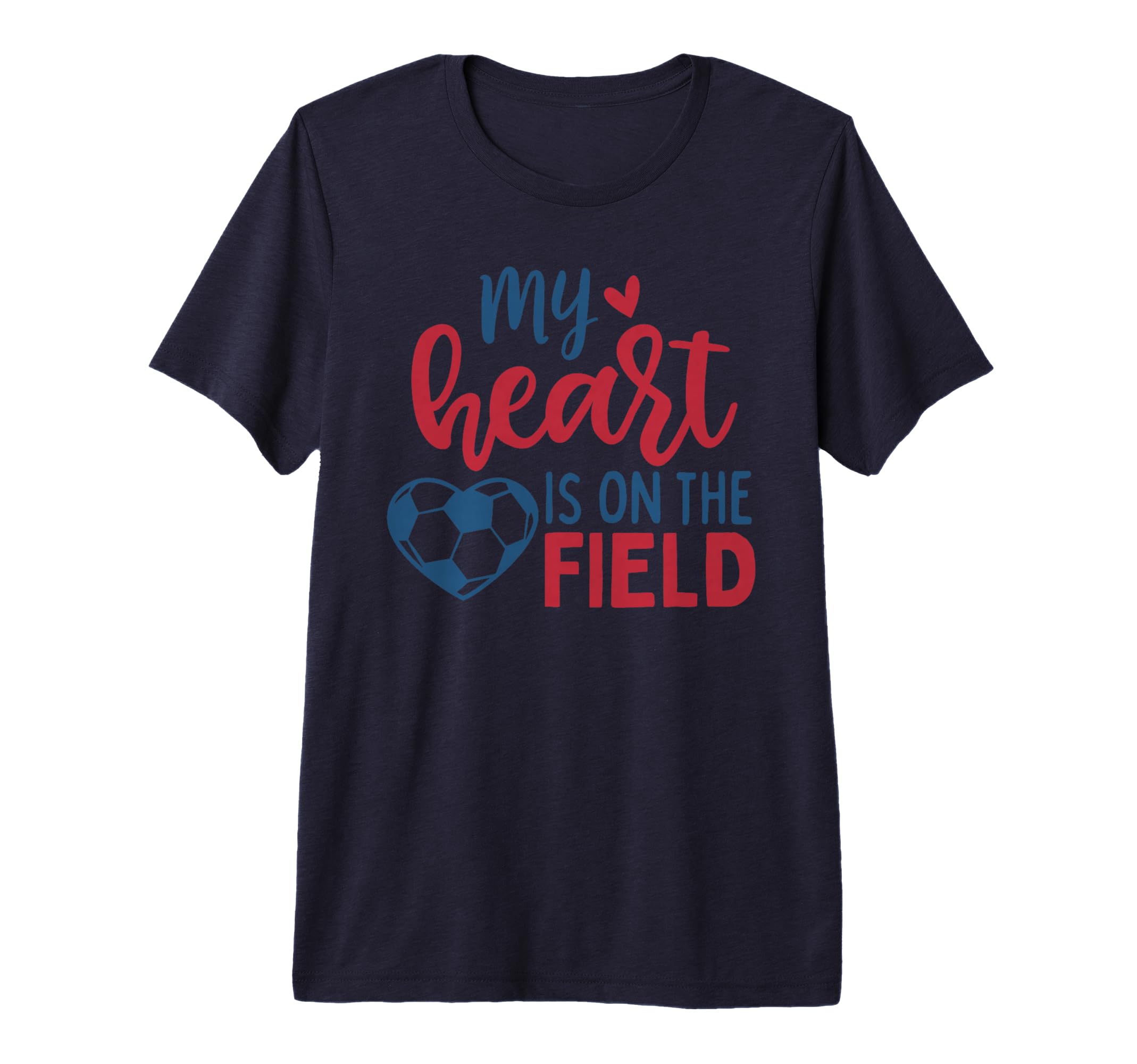 My Heart Is Field Soccer Mom Soccer T-Shirt - Minimalist Print Men Women - T-Shirt, Sweatshirt, Hoodie