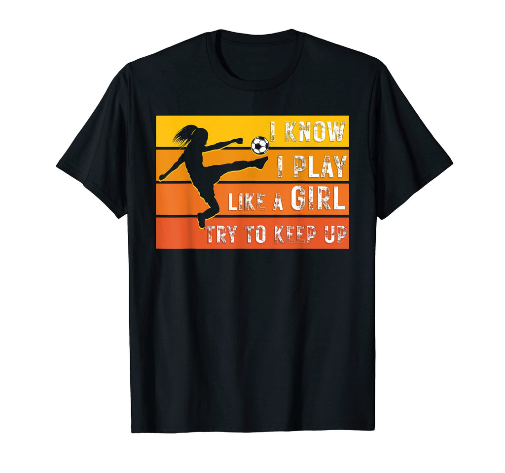 Play Like Try To Keep Up Football T-Shirt - Fun Novelty Design Men Women - T-Shirt, Sweatshirt, Hoodie