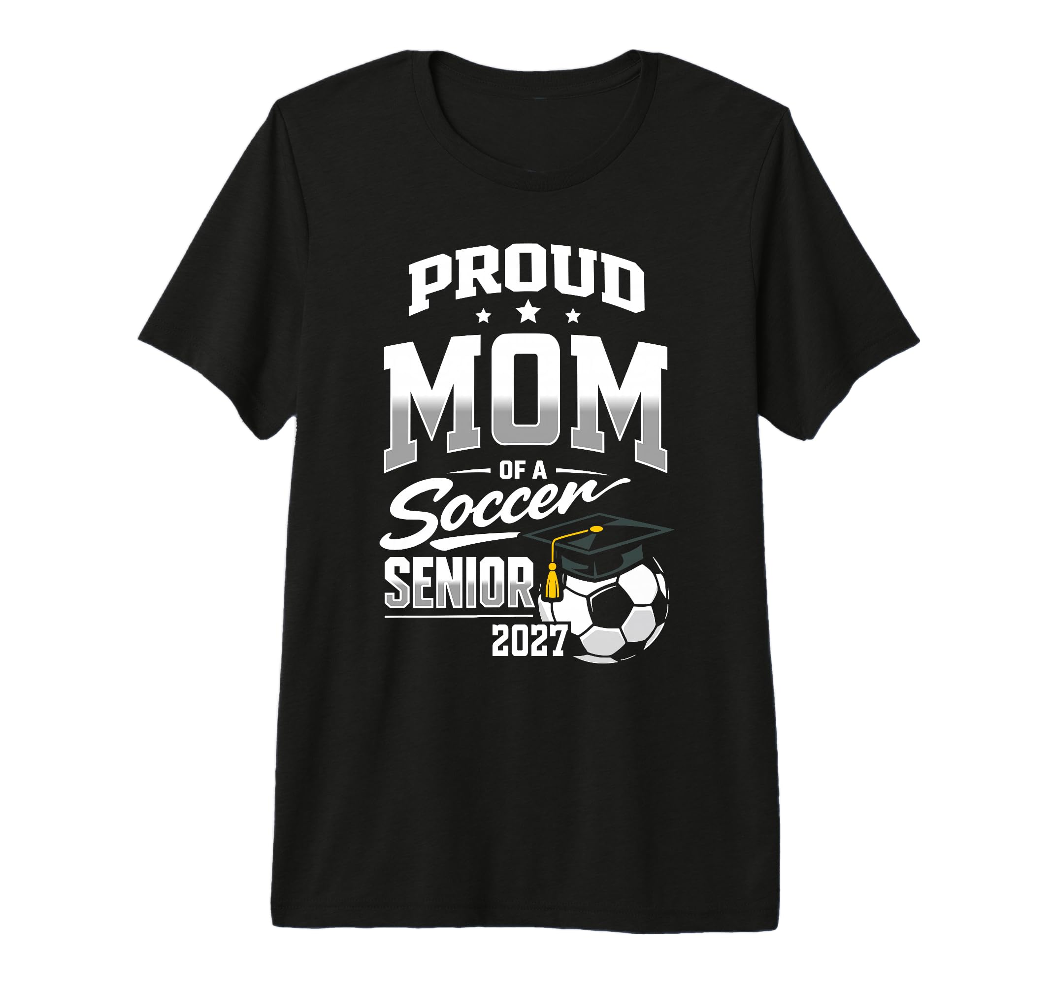 Proud Mom Soccer Senior Class 2027 T-Shirt - Graphic Print Men Women - T-Shirt, Sweatshirt, Hoodie