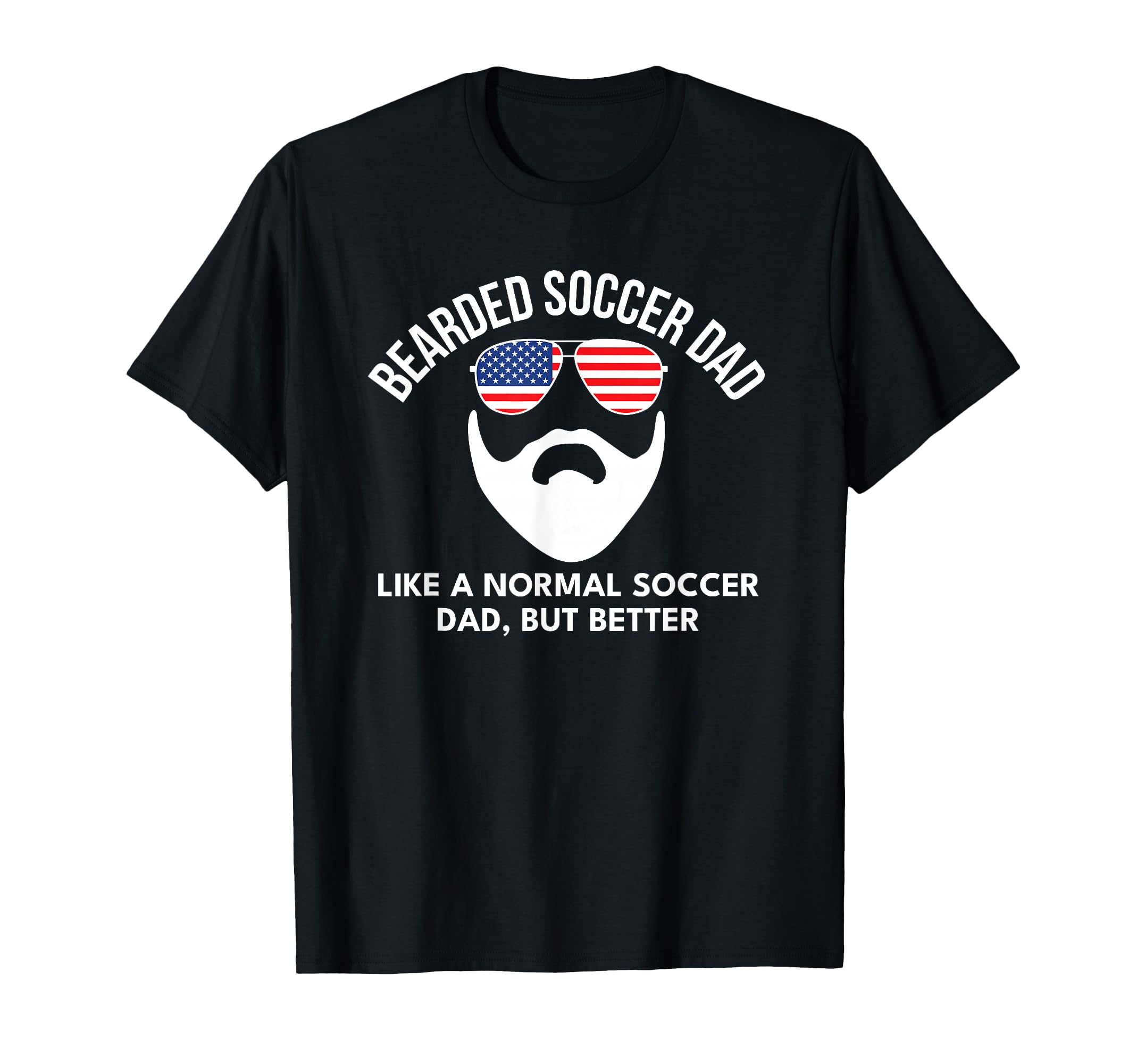 Soccer Dad Flag Bearded Funny T-Shirt - Graphic Print Unisex - T-Shirt, Sweatshirt, Hoodie