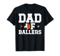 Dad Ballers Basketball Soccer Dad T-Shirt - Casual Everyday Wear for Adults - T-Shirt, Sweatshirt, Hoodie
