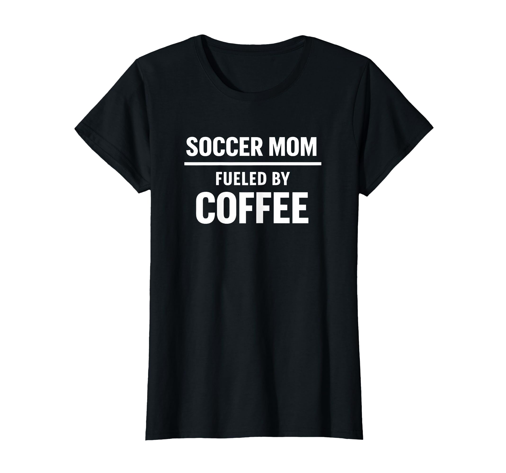 Soccer Mom Fueled Coffee Tournament T-Shirt - Streetwear Style Unisex - T-Shirt, Sweatshirt, Hoodie