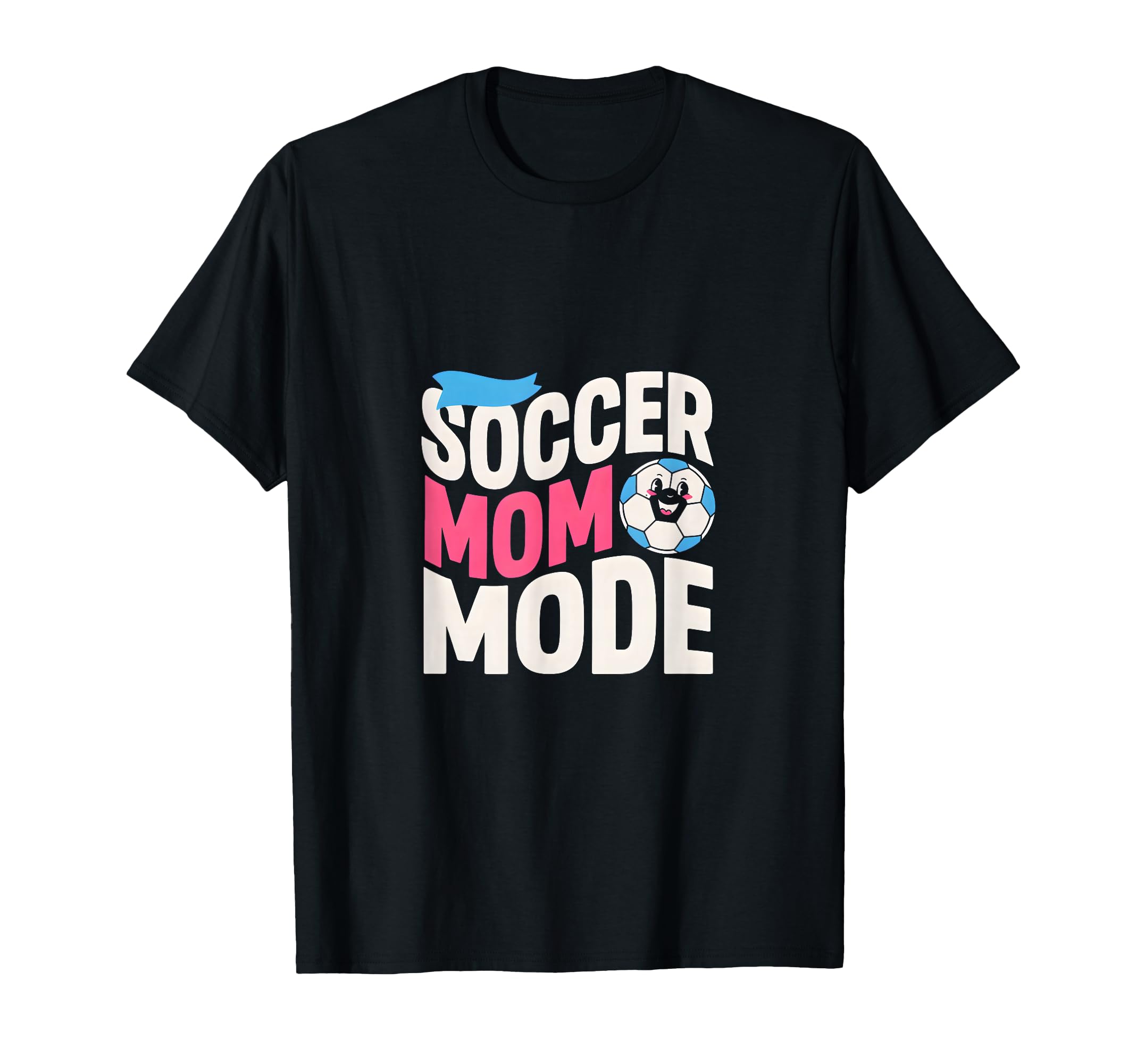 Soccer Mom Mode Proud Sideline T-Shirt - Fun Novelty Design for Adults - T-Shirt, Sweatshirt, Hoodie