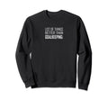 List Things Better Than Goalkeeping Sweatshirt - Graphic Print Men Women - T-Shirt, Sweatshirt, Hoodie