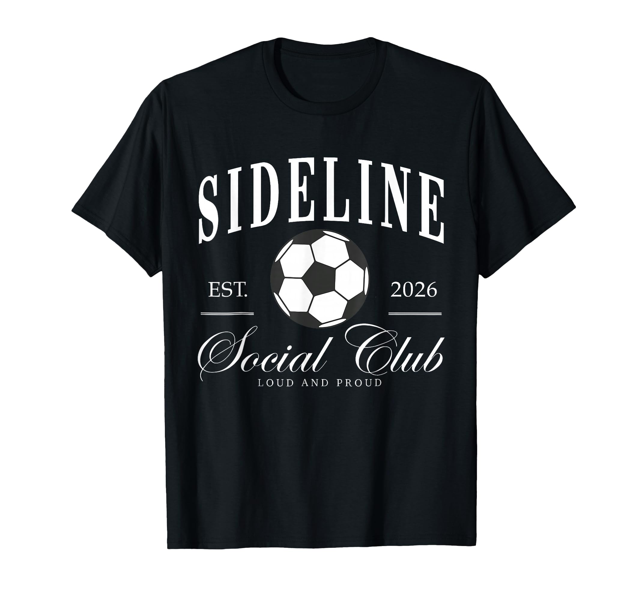 Sideline Social Club 2026 Soccer Mom Game T-Shirt - Graphic Print Unisex - T-Shirt, Sweatshirt, Hoodie
